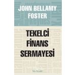 TEKELCI FINANS SERMAYESI - JOHN BELLAMY FOSTER