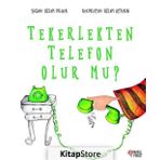 Tekerlekten Telefon Olur Mu? - Özlem Dilber