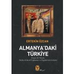 Tekin Yayınevi Almanya'Daki Türkiye - Göçün 60. Yılında Türkiye Kökenli Toplumun Ve Ve Örgütlerinin Gelişimi