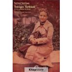 Tekliğin Türküsü - Kitaplaşmamış Metinler - Sevgi Soysal