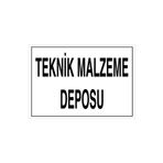 Teknik Malzeme Deposu Uyarı Tabelası - 70x100 Alüminyum Kompozit Panel - KSM2