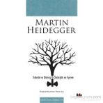 Teknik ve Dönüş - Özdeşlik ve Ayrım - Martin Heidegger