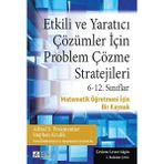 Teknocan Marketing Etkili ve Yaratıcı Çözümler Için Problem Çözme Stratejileri (6-12. Sınıflar): Matematik Öğretmeni Için Bir Kaynak