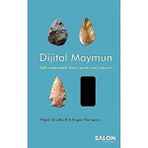 TeknoKapsül Dijital Maymun: Akıllı Makinelerle (Barış Içinde) Nasıl Yaşanır?