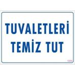 TeknoKapsül Tuvaletleri Temiz Tut Uyarı Levhası 25X35 Kod: 1222