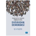 Teknoloji İle Gerçeğe Dönüşen Hayal: Doğrudan Demokrasi Uğur Özgöker - Nobel Yayınevi