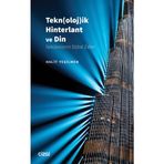 Teknolojik Hinterlant ve Din Sekülerizmin Dijital Zaferi Halit Yeşilmen