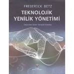 TEKNOLOJIK YENILIK YÖNETİMİ - FREDERICK BETZ