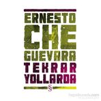 TEKRAR YOLLARDA - ERNESTO CHE GUEVARA