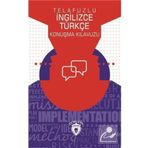 Telafuzlu İngilizce Türkçe Konuşma Kılavuzu Dorlion Yayınları