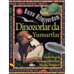 Teleskop Dinozorlar Da Yumurtlar Bunu Bilmiyordum Tarih Öncesi Sürüngenlere Dair Harika Bilgiler!