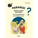 Teleskop Popüler Bilim - Paramızı Neden ve Niçin Kullanırız?