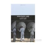 TELEVIZYON ÇAĞI T. V. BEYAZ CAMIN ARKASI - MARTIN ESSLIN (ISBN:9789753520126)