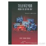 TELEVIZYON MESIH MI ŞEYTAN MI? TELEVIZYON VE ŞİDDET ÜZERİNE... - DEFNE ÖZONUR ÇÖLOĞLU