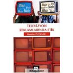 Televizyon Reklamlarında Etik - Handan Özdemir