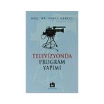 TELEVIZYONDA PROGRAM YAPIMI - SEDAT CERECI