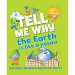 [Tell Me Why The Earth is Like a Jigsaw and Other Questions About Planet Earth] [By: Taylor, Barbara] [July, 2013]