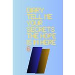 tell me your secrets the hope is in here: To give as a gift