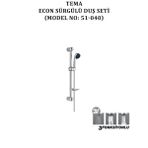 Tema Econ Sürgülü Duş Seti (MODEL NO: 51040)