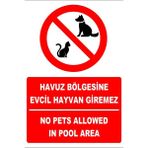 Tembel Baykuş Havuz Bölgesine Evcil Hayvan Giremez Türkçe-Ingilizce Uyarı Levhası 20X30 cm Forex