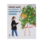 Tembel Gurmeler için Sandviçler ve Salatalar Cüneyt Ayral