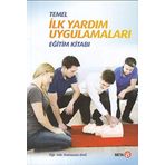 Temel İlk Yardım Uygulamaları Eğitim Kitabı - Ramazan Dağ