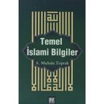Temel İslami Bilgiler - A. Muhsin Toprak