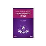 Temel Metinler ve Davalarla Uluslararası Hukuk Yusuf Aksar