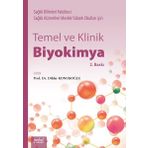 Temel ve Klinik Biyokimya: Diş Hekimliği Fakülteleri, Sağlık Bilimleri Fakülteleri, Sağlık Hizmetleri Yüksek Okulları ve Sağlık Meslek Yüksek Okulları Öğrencileri İçin