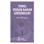 Temel Yoğun Bakım Girişimleri - Dünya Kitabevi