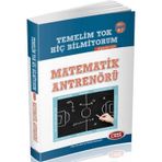 Temelim Yok Hiç Bilmiyorum Diyenler İçin Matematik Antrenörü Data Yayınları
