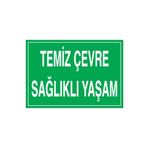Temiz Çevre Sağlıklı Yaşam Uyarı Tabelası - 50x70 Alüminyum Kompozit Panel - ÇEV6