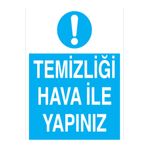 Temizliği Hava İle Yapınız Uyarı Tabelası - 35x50 Alüminyum Kompozit Panel - Ç16