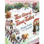 Ten-Word Tiny Tales: An anthology of brilliantly illustrated tales only ten words long, from former Children’s Laureate Joseph Coelho and friends