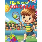 Tenis para colorear: Disfruta del emocionante mundo del tenis con 'Tenis para Colorear': ¡40 ilustraciones vibrantes que capturan la magia dentro de la pista!" (Deportes para colorear)