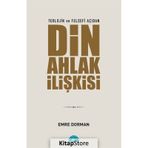 Teolojik ve Felsefi Açıdan Din Ahlak İlişkisi Emre Dorman