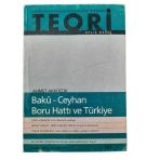 Teori Aylık Dergi Sayı: 131 - Aralık 2000 Bakü - Ceyhan Boru Hattı Ve Türkiye (İkinci El)