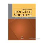 TEORI VE ÖRNEKLERLE JEOFIZIKTE MODELLEME - GENEL
