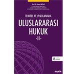 Teoride ve Uygulamada Uluslararası Hukuk - Iı 8. Baskı