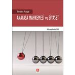Teoriden Pratiğe Anayasa Mahkemesi ve Siyaset - Ekin Yayınevi