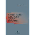 Teoriden Pratiğe Uluslararası Hukukun Sınırlarında - Oğuz Kaan Pehlivan