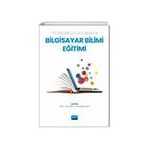Teoriden Uygulamaya Bilgisayar Bilimi Eğitimi Nobel Akademik Yayıncılık