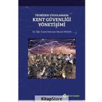 Teoriden Uygulamaya Kent Güvenliği Yönetişimi - Mehmet Murat Payam