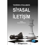Teoriden Uygulamaya Siyasal İletişim - Alaaddin F. Paksoy Ali Fikret Aydın Ayşe Aslı Sezgin Birsen Çetin Ceren Yegen İbrahim Efe İkbal Bozkurt Avcı Kamile Elmasoğlu Nesrin Yarar Osman Çalışkan Övünç Meriç Selçuk Çetin