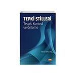Tepki Stilleri Tespit Kontrol ve Önleme Nobel Bilimsel Eserler
