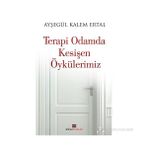 Terapi Odamda Kesişen Öykülerimiz - Ayşegül Kalem Ertal