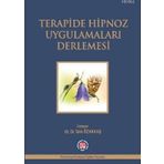 Terapide Hipnoz Uygulamaları Derlemesi - Tahir Özakkaş