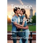 Terence e Calliope: Un amore che non conosce limiti