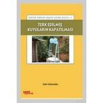 TERK EDILMIŞ KUYULARIN KAPATILMASI - ZAKIR ÇOBANOĞLU