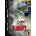 TERÖR ÖRGÜTÜ PKK VE AVRUPA BİRLİĞİNİN TÜRKİYE ÜZERİNDEKİ HEDEFLERI - MURAT ORUÇ